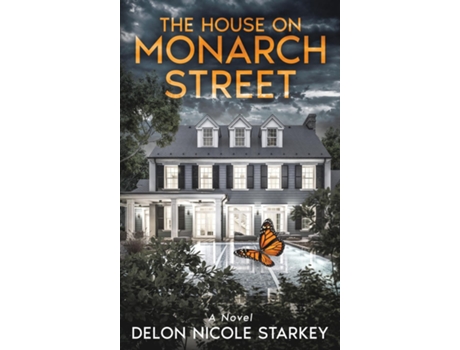 Livro The House on Monarch Street de Delon Nicole Starkey (Inglês)