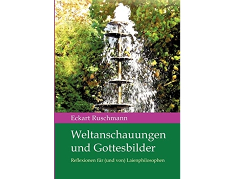 Livro Weltanschauungen und Gottesbilder German Edition de Eckart Ruschmann (Alemão)