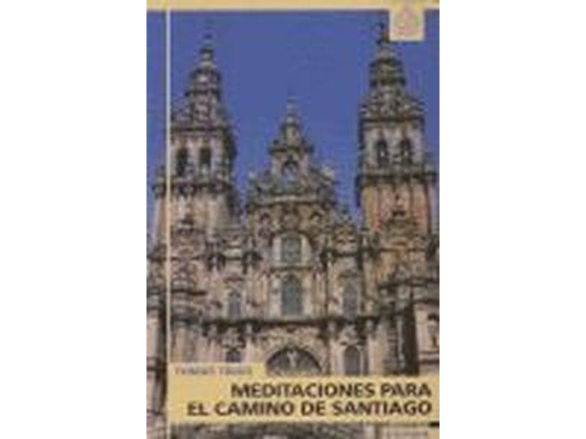 Livro Meditaciones Para El Camino De Santiago de Vários Autores (Espanhol)