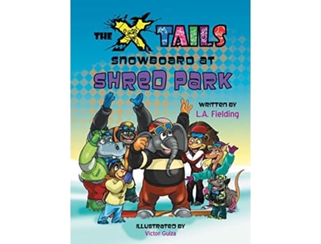 Livro The Xtails Snowboard at Shred Park de L A Fielding (Inglês)