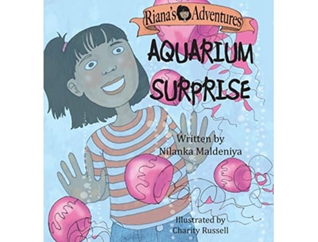 Livro Rianas Adventures Aquarium Surprise de Nilanka Maldeniya (Inglês - Capa Dura)