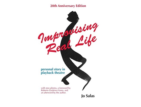 Livro Improvising Real Life 20th Anniversary Edition Personal Story in Playback Theatre de Jo Salas (Inglês)
