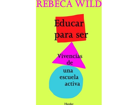 Livro Educar Para Ser de Rebeca Wild