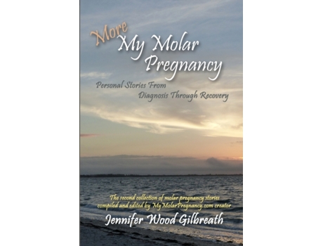 Livro More My Molar Pregnancy: Personal Stories From Diagnosis Through Recovery Jennifer Wood Gilbreath (Inglês)