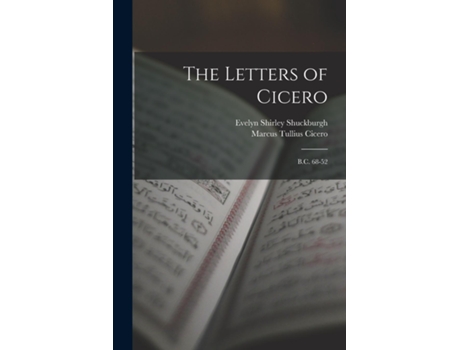 Livro The Letters Of Cicero B.c. 68-52 De Marcus Tullius Cicero (inglês)