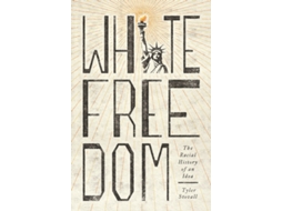 Livro White Freedom De Tyler Stovall (inglês)