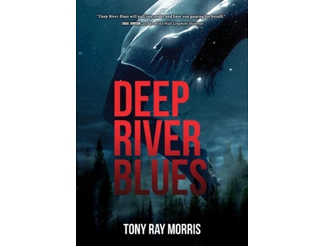 Livro Deep River Blues De Tony Ray Morris (inglês - Capa Dura)
