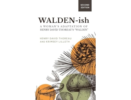Livro Walden-ish A Womans Adaptation of Henry David Thoreaus quotWaldenquot de Krimsey Lilleth e Henry David Thoreau (Inglês - Capa Dura)