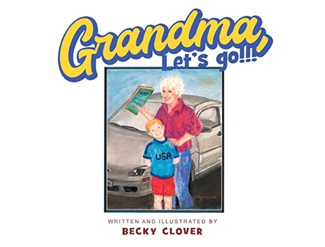 Livro Grandma, Lets Go!!! and Kids, Lets Go!!! de Becky Clover (Inglês)