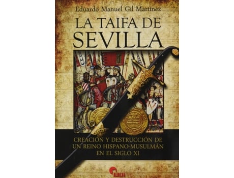 Livro La Taifa De Sevilla de Eduardo Manuel Gil Martínez (Espanhol)