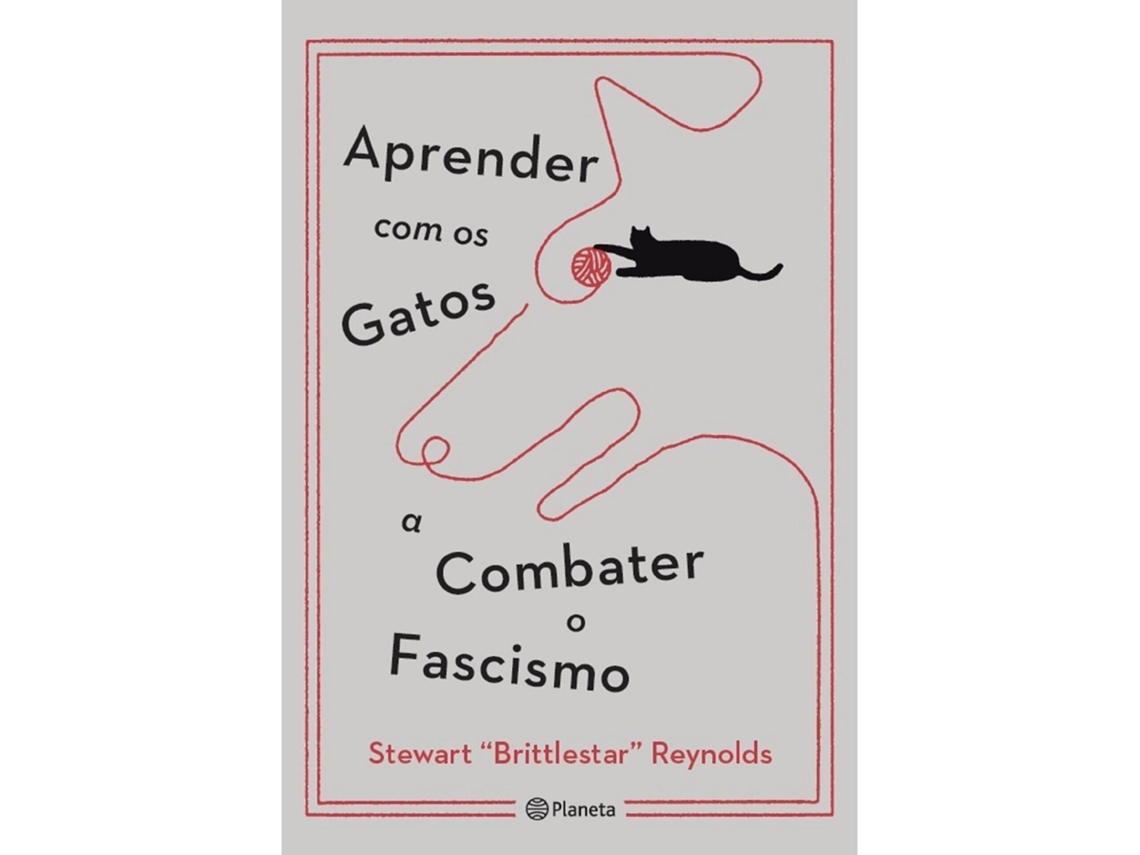 Livro Aprender Com Os Gatos A Combater O Fascismo De Stewart Brittlestar Reynolds (português)