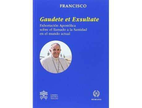 Livro Exhortación apostólica. 'Gaudete et exultaste'. Sobre el llamado a la santidad en el mundo actual de Papa Francisco (Espanhol)