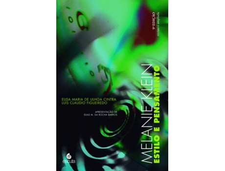 Livro Melanie Klein Estilo E Pensamento De Elisa Maria De Ulhoa Cintra (português Do Brasil)