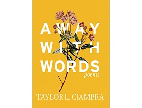 Livro Away With Words de Taylor L Ciambra (Inglês)