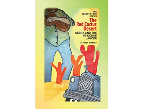 Livro The Red Cactus DesertGeena and the 59 Dodge Lancer de Patsy Stanley (Inglês)