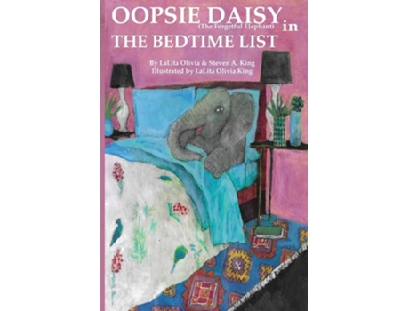 Livro Oopsie Daisy And The Bedtime List De Lalita Olivia King E Steven A King (inglês)
