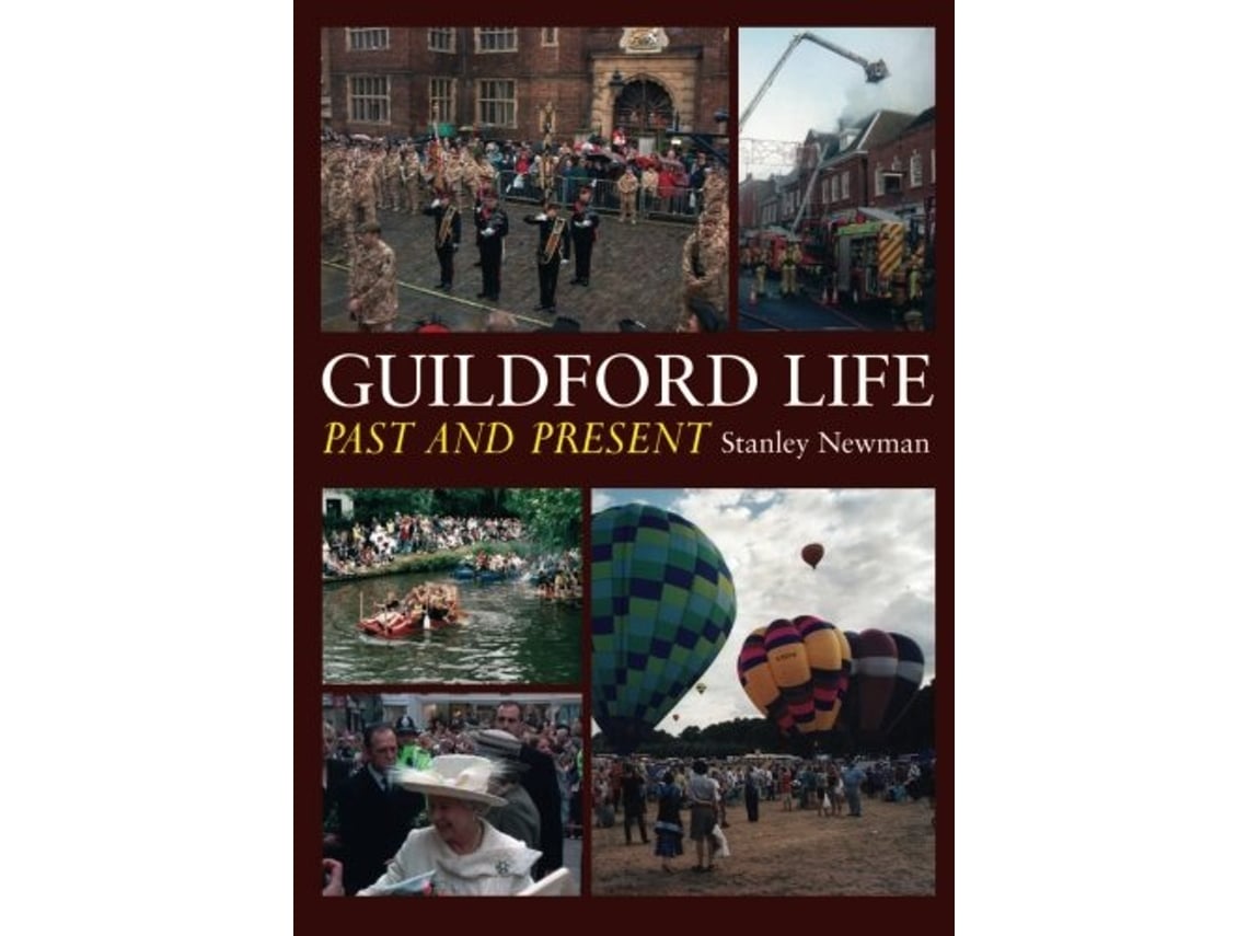 Livro Guildford Life Past and Present de Stanley Newman (Inglês)