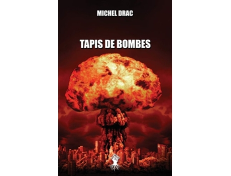 Livro Tapis De Bombes Nouvelle Édition De Michel Drac (francês)