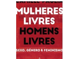 Livro Mulheres Livres, Homens Livres de Camille Paglia (Português)