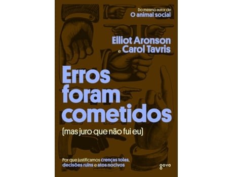 Livro Erros Foram Cometidos Por Que Justificamos Crenças Tolas, Decisões Ruins De Elliot Aronson (português Do Brasil)