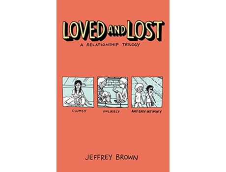 Livro Loved and Lost A Relationship Trilogy de Jeffrey Brown (Inglês)