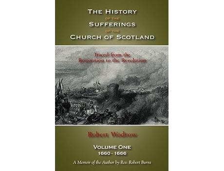 Livro The History Of The Sufferings Of The Church Of Scotland Volume One De Robert Wodrow (inglês - Capa Dura)