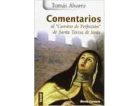 Livro Comentarios Al Camino De Perfeccion de Tomas Alvarez (Espanhol)