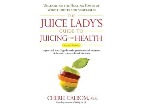 Livro Juice Ladys Guide to Juicing for Health de Cherie Calbom (Inglês)