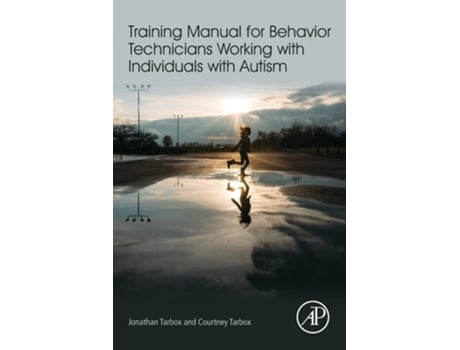 Livro Training Manual for Behavior Technicians Working with Individuals with Autism de Jonathan Tarbox e Courtney Tarbox (Inglês)