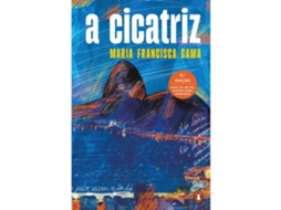 A Cicatriz De Maria Francisca Gama