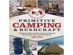 Livro Primitive Camping and Bushcraft de Chris Speir (Inglês)