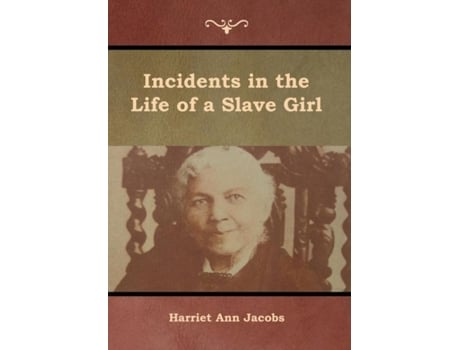Livro Incidents In The Life Of A Slave Girl De Harriet Ann Jacobs (inglês)