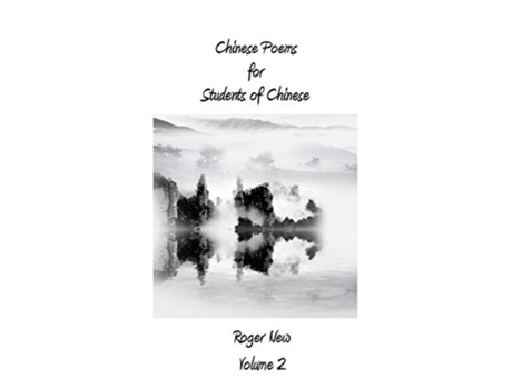 Livro Chinese Poems for Students of Chinese Volume 2 de New Roger (Inglês)