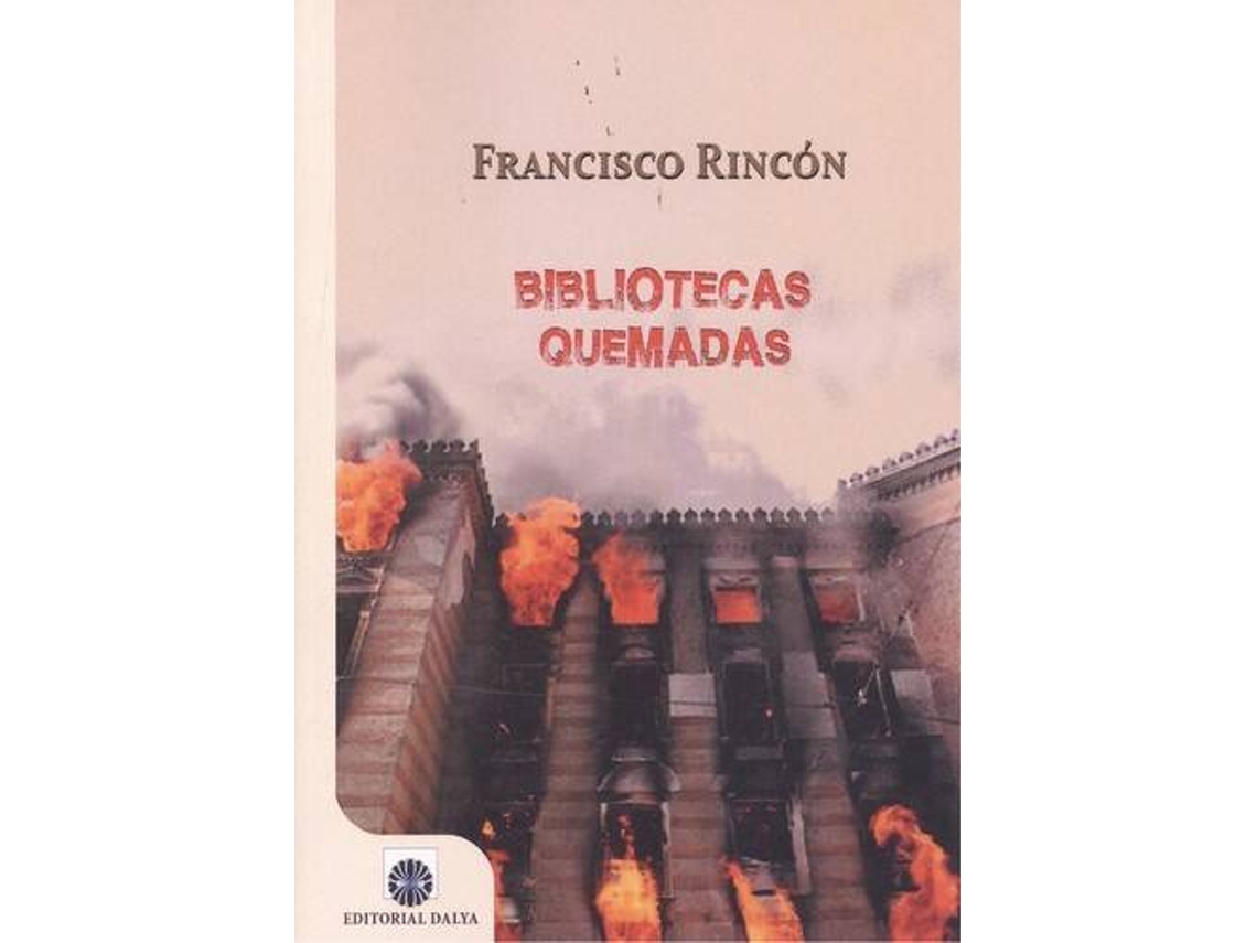 Livro Bibliotecas Quemadas de Francisco Rincón (Espanhol)
