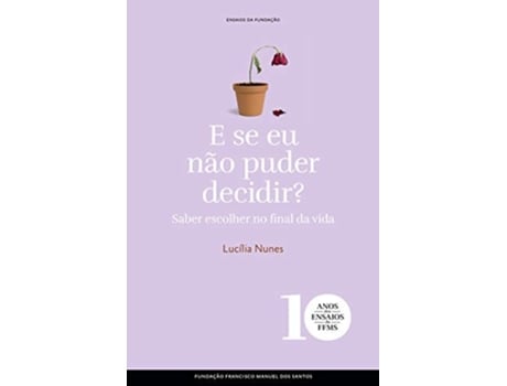 Livro E Se Eu Não Puder Decidir? De Lucília Nunes (português Do Brasil)