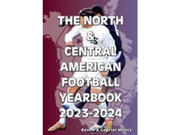 Livro The North amp Central American Football Yearbook 2023-2024 de Bernd Mantz (Inglês)