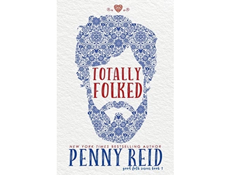 Livro Totally Folked Good Folk Modern Folktales de Penny Reid (Inglês)