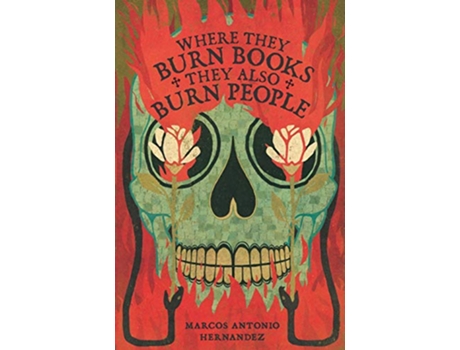 Livro Where They Burn Books They Also Burn People Hispanic American Heritage Stories de Marcos Antonio Hernandez (Inglês)