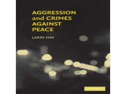 Livro Aggression and Crimes Against Peace de Larry May (Inglês)