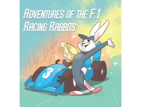 Livro Adventures Of The F.1 Racing Rabbits De Paul Macdonald (inglês)