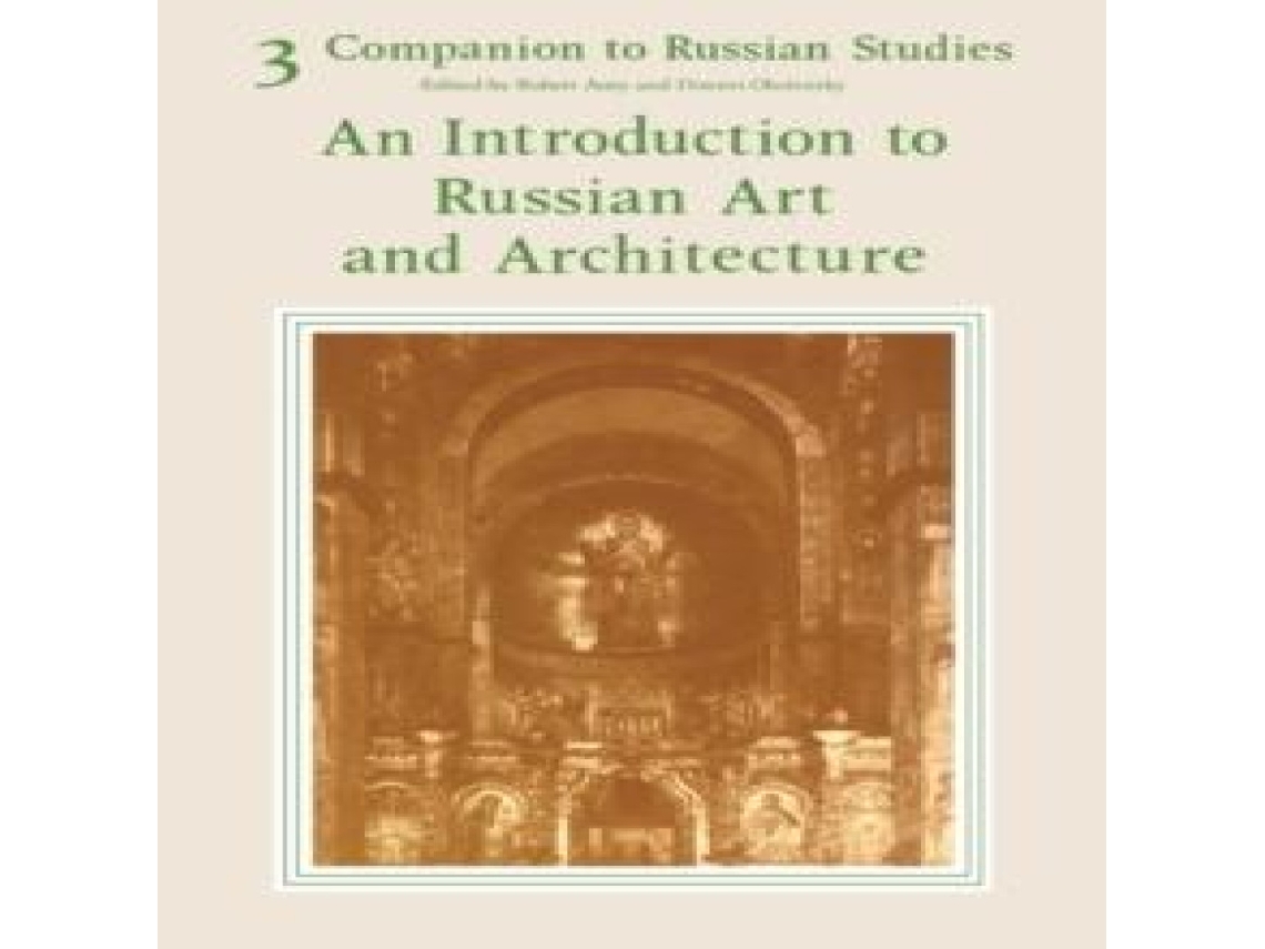 Livro Companion to Russian Studies Volume 3 an Introduction to Russian Art and Architecture de Robert Auty (Inglês)