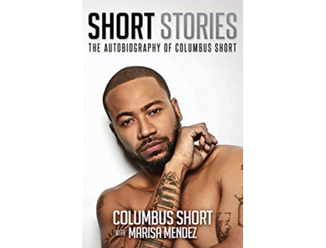 Livro Short Stories The Autobiography Of Columbus Short de Columbus Short e Marisa Mendez (Inglês)