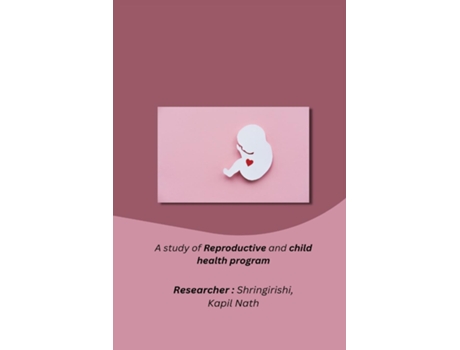 Livro A Study Of Reproductive And Child Health Program De R, Shringirishi Et Al. (inglês)