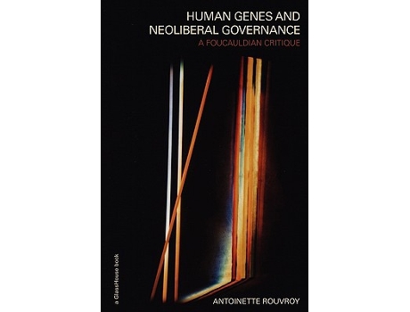 Livro Human Genes and Neoliberal Governance de Antoinette Rouvroy (Inglês)