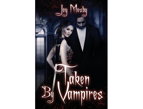 Livro Taken By Vampires Daughter Of Asteria Book 4 De Joy Mosby (inglês)