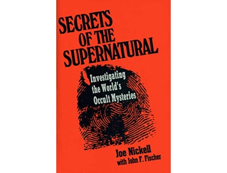 Livro Secrets of the Supernatural de Joe Nickell (Inglês)