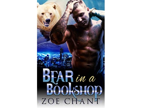Livro Bear in a Bookshop Bodyguard Shifters de Zoe Chant (Inglês)