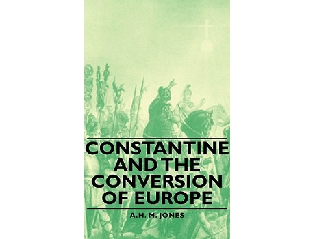 Livro Constantine and the Conversion of Europe de A H M Jones (Inglês)