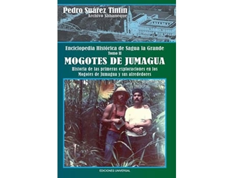 Livro Enciclopedia Histórica De Sagua La Grandetomo Ii Mogotes De Jumagua De Pedro Suárez Tintín (espanhol)