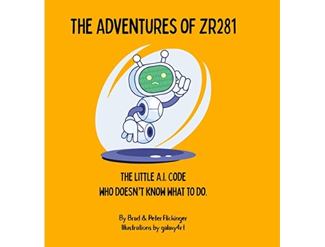 Livro The Adventures of ZR281 de Brad Flickinger e Peter Flickinger (Inglês - Capa Dura)
